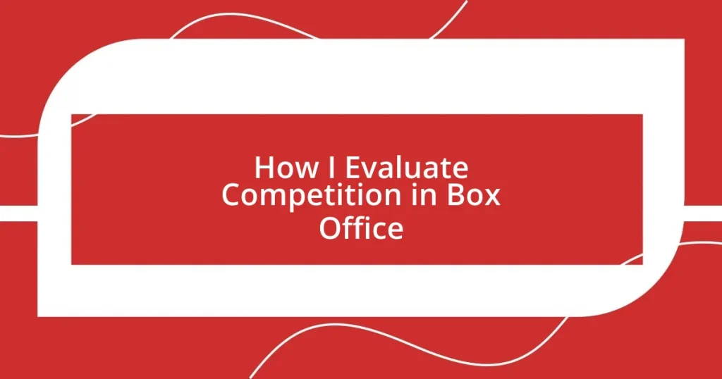 How I Evaluate Competition in Box Office