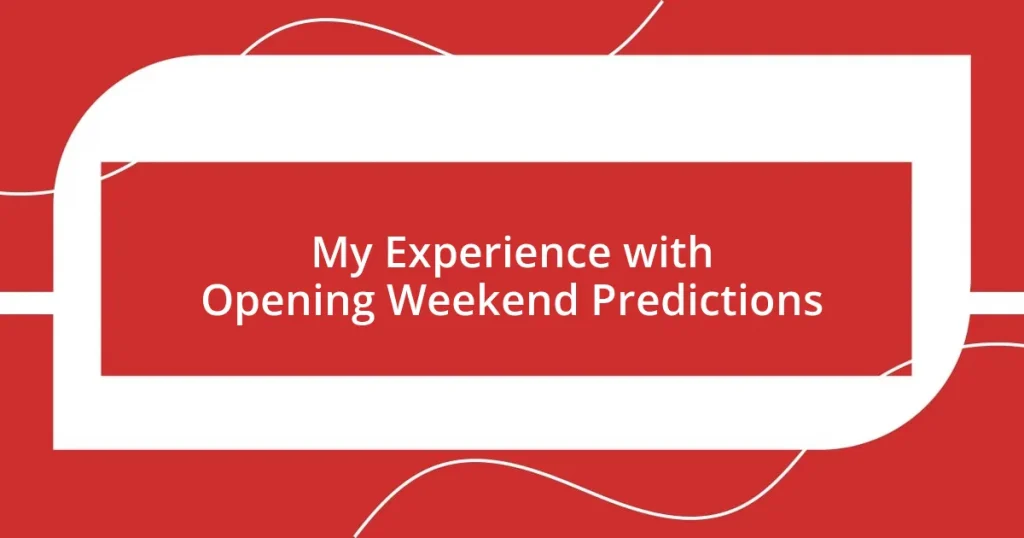 My Experience with Opening Weekend Predictions