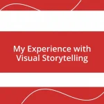 My Experience with Visual Storytelling