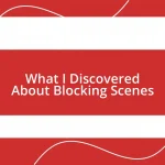 What I Discovered About Blocking Scenes